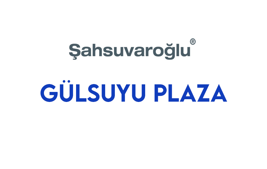 Şahsuvaroğlu Gülsuyu Plaza